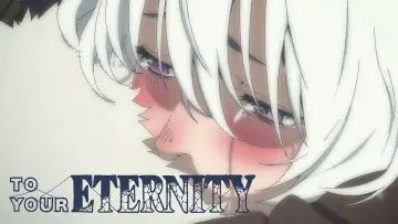 Backdrop к сериалу "To Your Eternity" #1342073