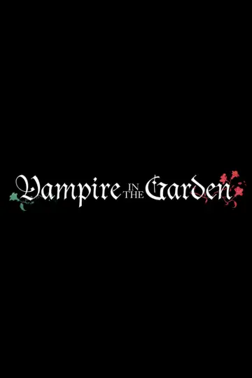 Poster for the TV series "Vampire in the Garden" #1777652
