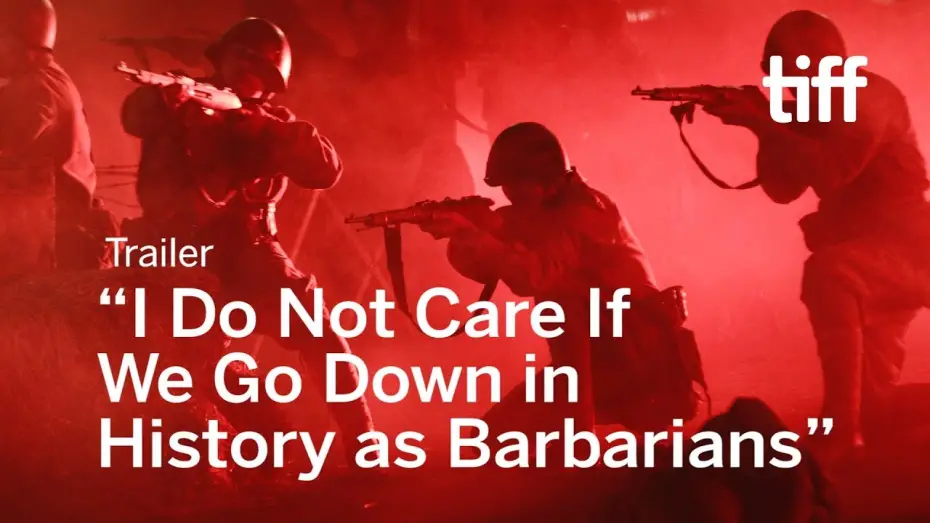 Watch film I Do Not Care If We Go Down in History as Barbarians | I DO NOT CARE IF WE GO DOWN IN HISTORY AS BARBARIANS Trailer | TIFF 2018