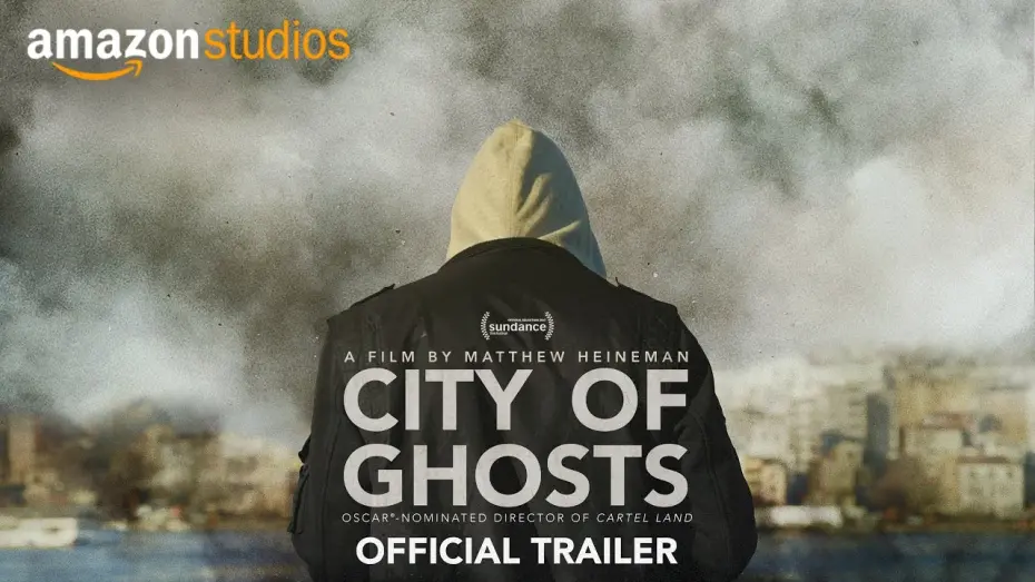 Watch film City of Ghosts | City of Ghosts – Official US Trailer | Amazon Studios