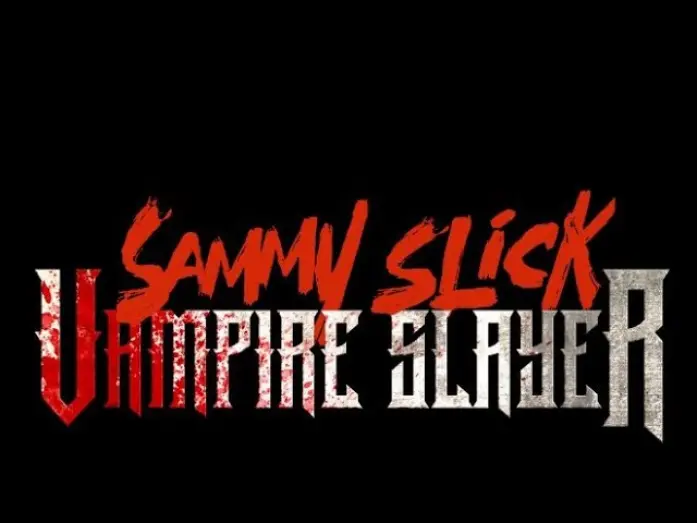 Watch film Sammy Slick: Vampire Slayer | Sammy Slick Vampire Slayer Official Trailer