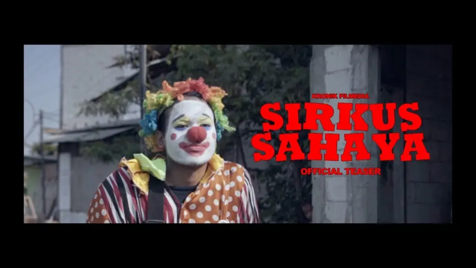 Watch film Sirkus Sahaya | Sirkus Sahaya | Official Short Film Teaser