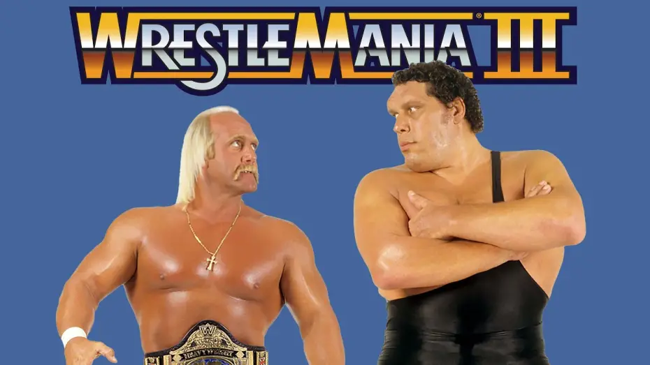 Watch film WrestleMania III | FULL EVENT: WrestleMania III &ndash; Hogan vs. Andre, Savage vs. Steamboat and MORE!