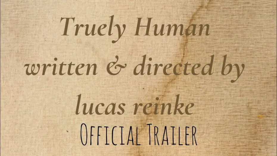 Watch film Truely Human | Truely Human (Official Trailer)