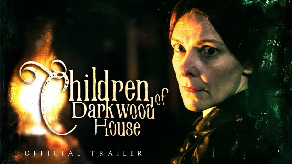 Watch film Children of Darkwood House | CHILDREN OF DARKWOOD HOUSE - Victorian Horror Movie Official Trailer | HD