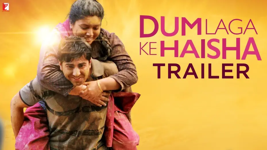 Watch film Dum Laga Ke Haisha | Dum Laga Ke Haisha | Official Trailer | Ayushmann Khurrana | Bhumi Pednekar | Sharat Katariya