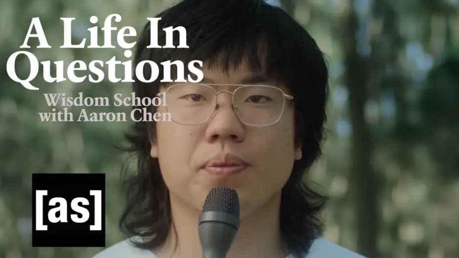 Watch film A Life In Questions: Wisdom School with Aaron Chen | A Life In Questions: Wisdom School with Aaron Chen | adult swim