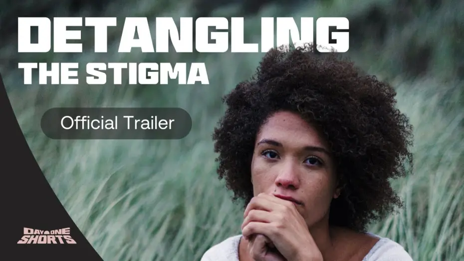 Watch film Detangling the Stigma | Detangling the Stigma (Trailer) | Day One Shorts 2024