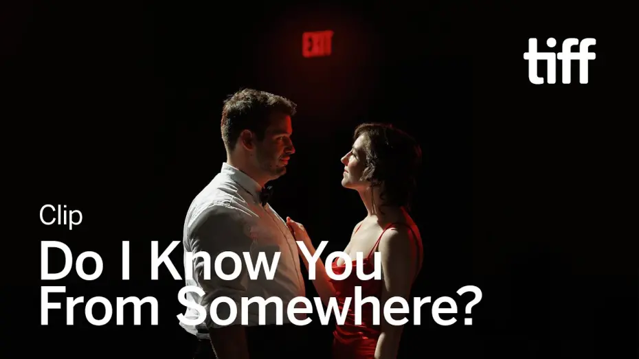 Watch film Do I Know You From Somewhere? | DO I KNOW YOU FROM SOMEWHERE Clip | TIFF 2024