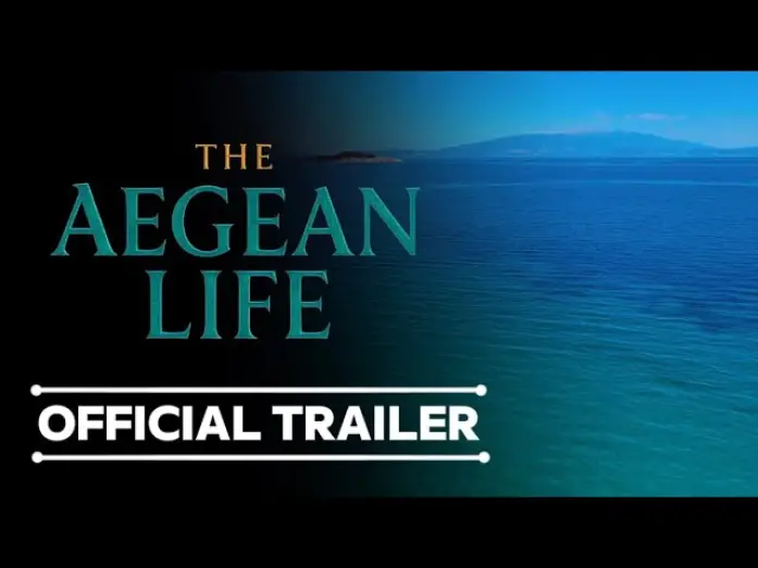 Watch film The Aegean Life | Official Trailer - Viata Egeeana (2025) scurtmetraj turistic romanesc