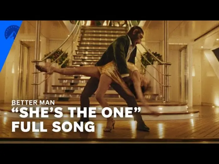 Watch film Better Man | “She’s the One” Full Official Scene