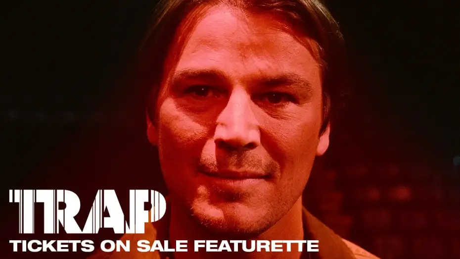 Watch film Trap | Tickets on Sale Featurette