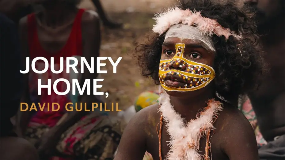 Watch film Journey Home, David Gulpilil | Journey Home, David Gulpilil - Official Trailer