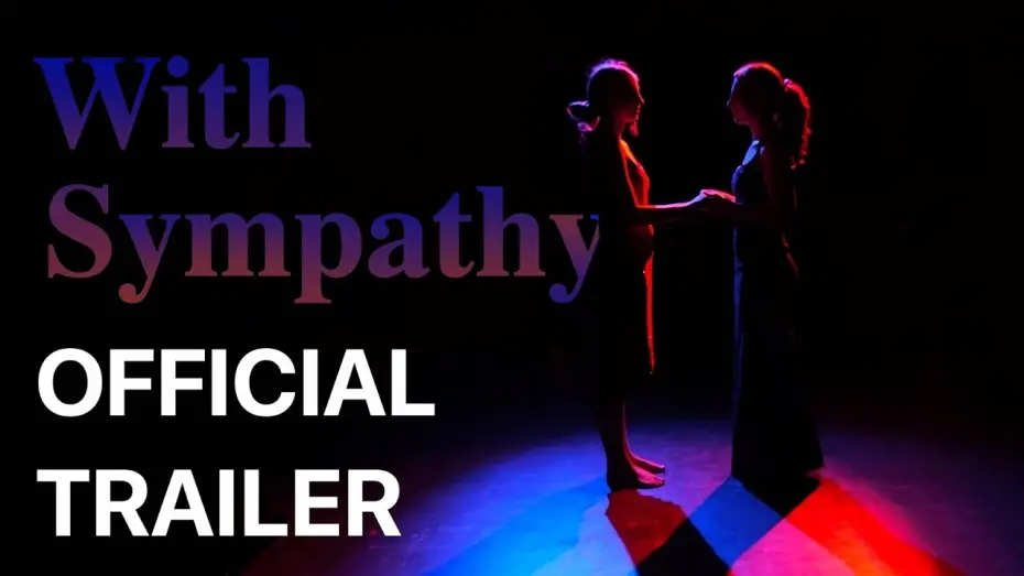 Watch film With Sympathy | With Sympathy | OFFICIAL TRAILER