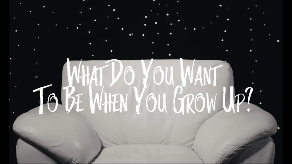 Watch film What Do You Want To Be When You Grow Up? | What Do You Want To Be When You Grow Up? OFFICIAL TRAILER