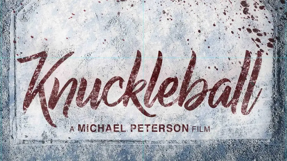 Watch film Knuckleball | KNUCKLEBALL 2018 | Trailer