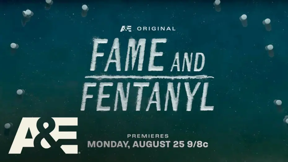 Watch film Fame and Fentanyl | New Documentary Special "Fame and Fentanyl" premieres Monday, August 25 at 9pm ET/PT on A&E