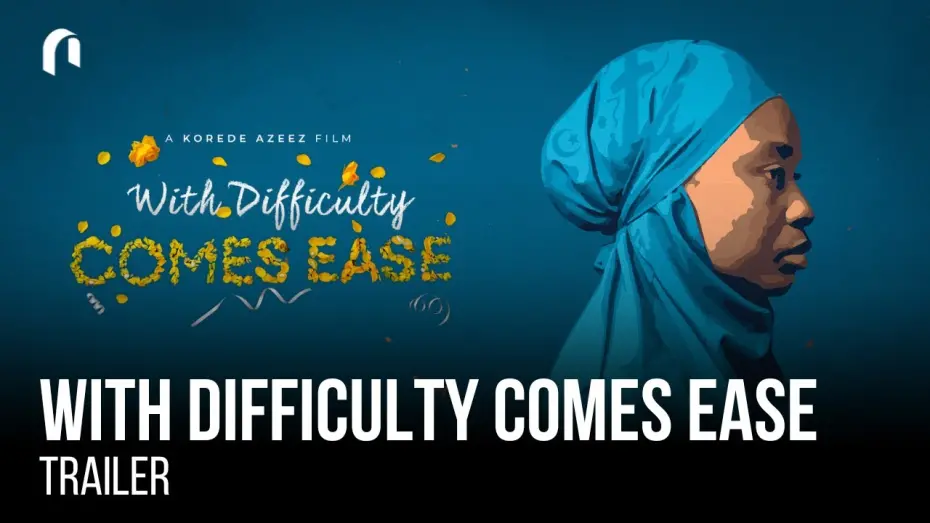 Watch film With Difficulty Comes Ease | With Difficulty Comes Ease Official Trailer