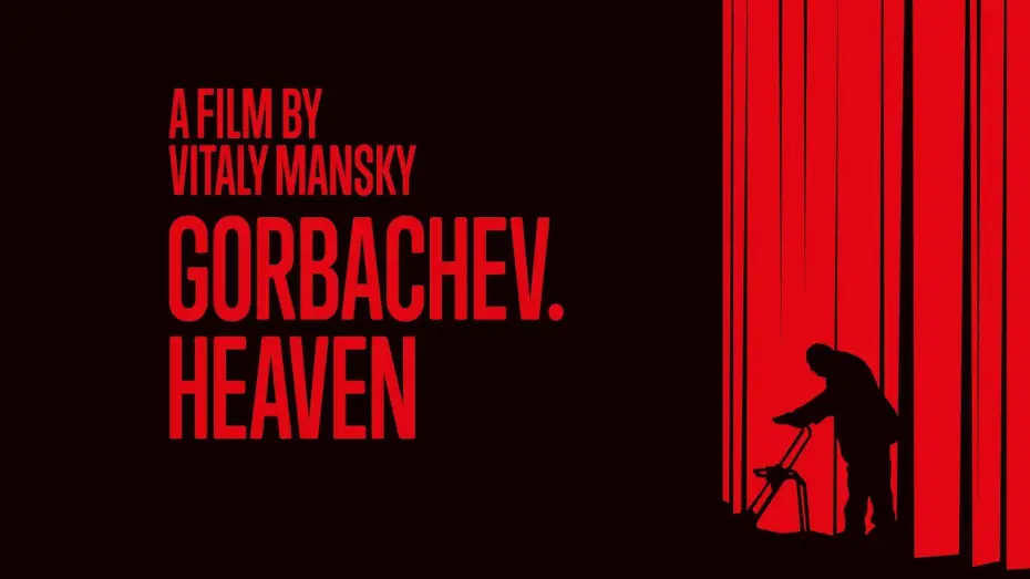 Watch film Gorbachev. Heaven | Trailer