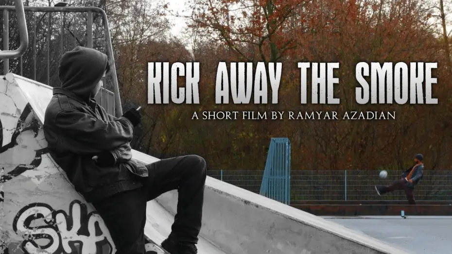 Watch film Kick Away the Smoke | KICK AWAY THE SMOKE | Short Film