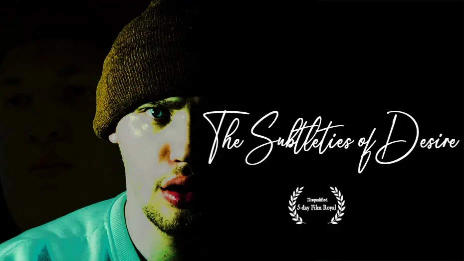 Watch film The Subtleties of Desire | The Subtleties of Desire - Short Film