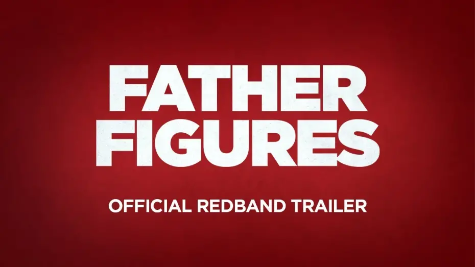 Watch film Father Figures | Official Redband Trailer