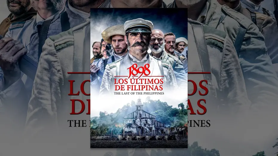 Watch film 1898: Our Last Men in the Philippines | 1898, Los Ultimos De Filipinas (The Last of the Philippines)