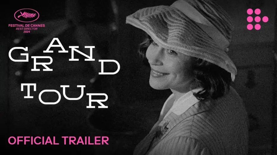 Watch film Grand Tour | GRAND TOUR | Official Trailer | In US Theaters March 28. On MUBI April 18