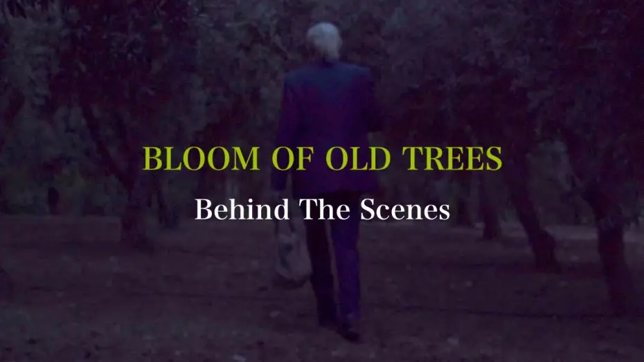 Watch film Bloom of Old Trees | Bloom of Old Trees (2024)-Behind The Scenes.
