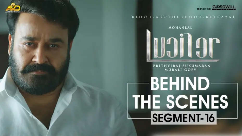 Watch film Lucifer | LUCIFER Behind The Scenes - Segment 16 | Mohanlal | Prithviraj Sukumaran | Antony Perumbavoor