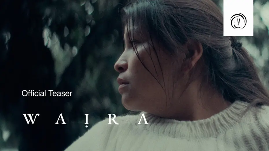 Watch film Waira | Waira | Official Teaser | Vortex