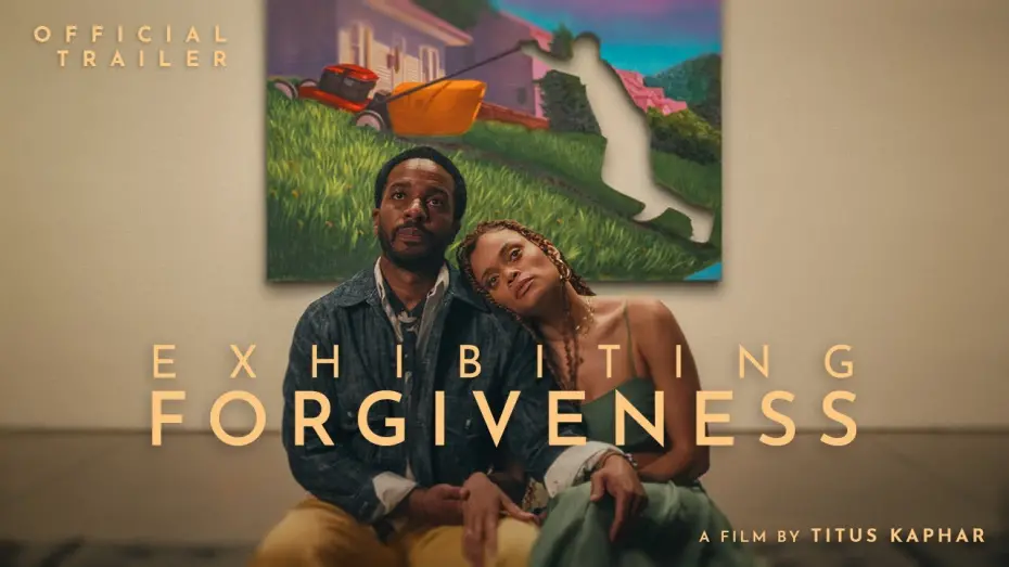 Watch film Exhibiting Forgiveness | Official Trailer