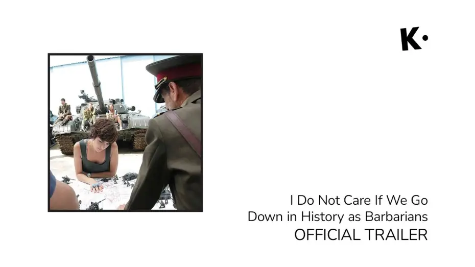 Watch film I Do Not Care If We Go Down in History as Barbarians | I Do Not Care If We Go Down in History as Barbarians | Official Trailer | Klassiki