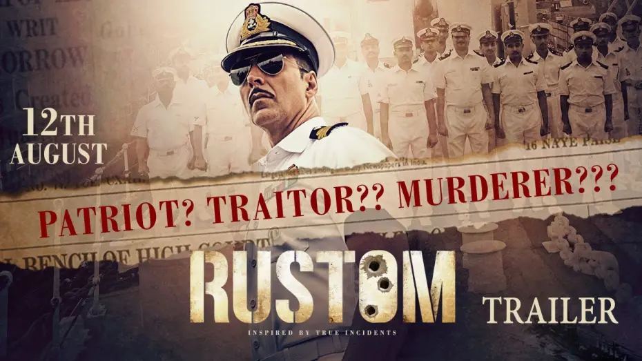 Watch film Rustom | Rustom - Official Trailer | Akshay Kumar, Ileana D