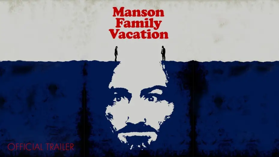 Watch film Manson Family Vacation | Official Trailer