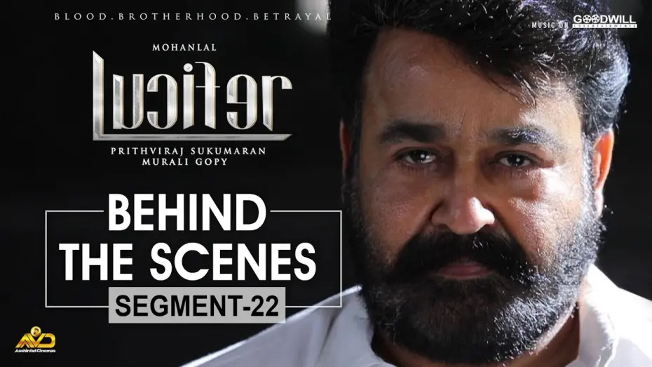 Watch film Lucifer | LUCIFER Behind The Scenes - Segment 22 | Mohanlal | Prithviraj Sukumaran | Antony Perumbavoor