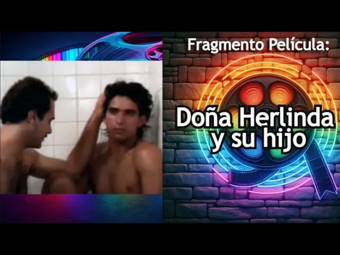 Watch film Do&ntilde;a Herlinda and Her Son | CINE GAY M&Eacute;XICO; Do&ntilde;a Herlinda y su hijo
