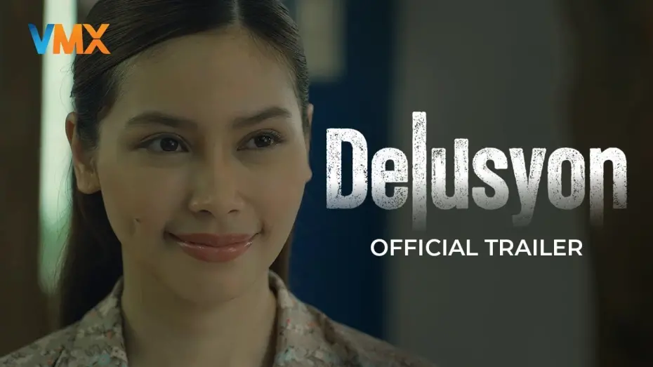 Watch film Delusyon | DELUSYON Official Trailer | #VMX