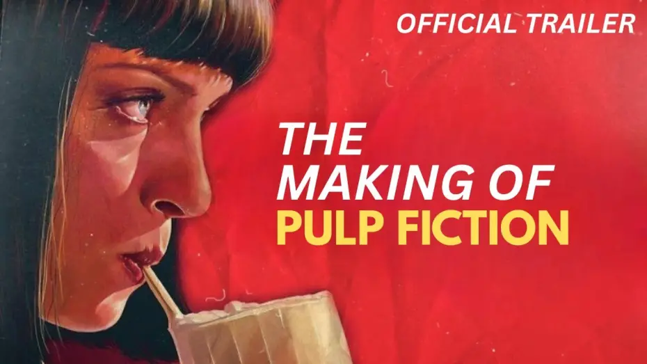 Watch film Pulp Fiction: The Making Of | Pulp Fiction: The Making Of | Official Trailer (HD)