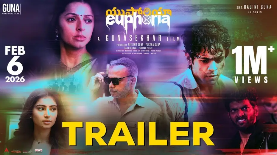 Watch film Euphoria | Euphoria - Official Trailer | Gunasekhar | Bhumika Chawla | Vignesh | Sara Arjun | Gunaa Teamworks