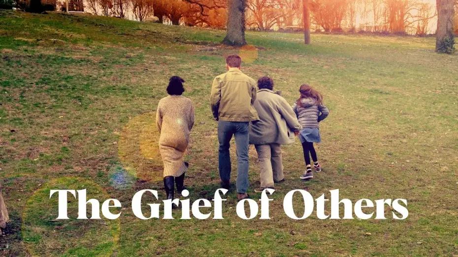 Watch film The Grief of Others | Trailer
