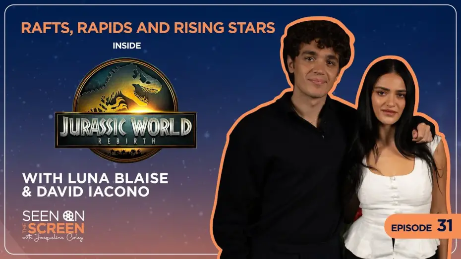 Watch film Untitled Jurassic World Movie | Inside Jurassic World Rebirth w/Luna Blaise & David Iacono | Seen on the Screen w/Jacqueline Coley