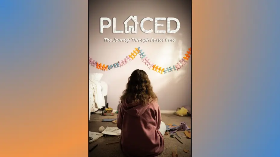 Watch film Placed - The Journey Through Foster Care | "Placed: The Journey Through Foster Care" University of Dayton Media Production Documentary