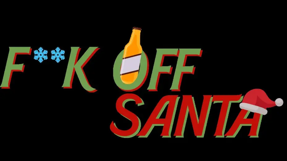 Watch film F**k Off Santa | F**k Off Santa