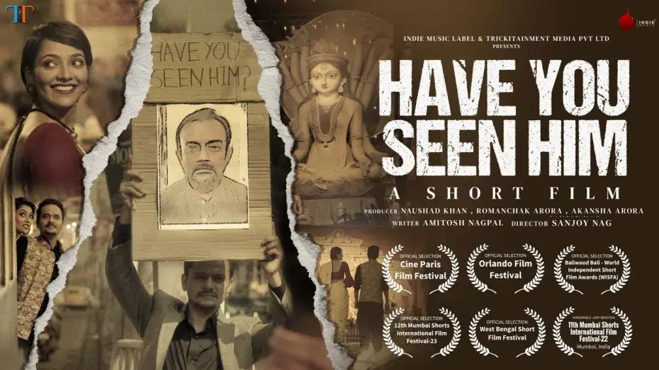 Watch film Have You Seen Him? | Have You Seen Him? | Sanjoy N |Naushad K | Romanchak A | Akansha A | Amitosh N
