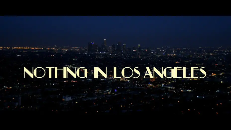 Watch film Nothing in Los Angeles | Nothing in Los Angeles - Official Trailer (HD)