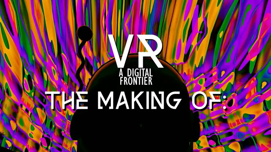 Watch film VR: A Digital Frontier | VR: A Digital Frontier | Behind The Scenes/Making Of