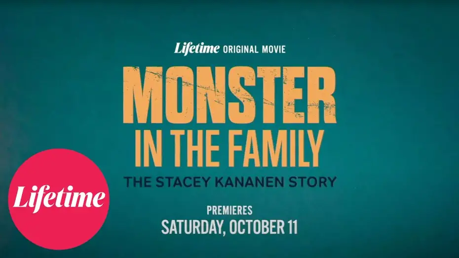 Watch film Monster in the Family: The Stacey Kananen Story | Monster In The Family: The Stacey Kananen Story | Official Trailer | Lifetime