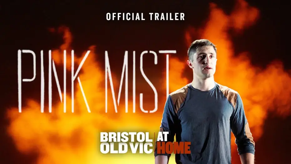 Watch film Pink Mist | Pink Mist | Official Trailer | Watch On Demand | Bristol Old Vic At Home