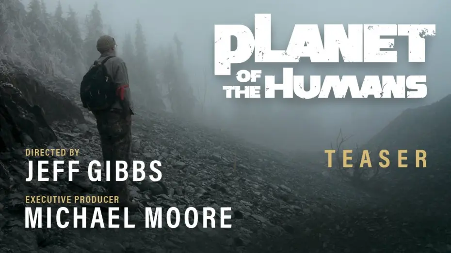 Watch film Planet of the Humans | Planet of the Humans - Teaser Trailer